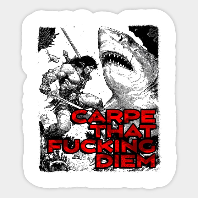 "Carpe That F*cking Diem" Vintage Barbarian Fantasy Sticker by Nonstop Shirts